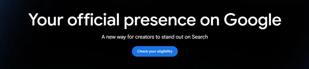 Página do Google para criadores com o título Your official presence on Google e o botão Check your eligibility