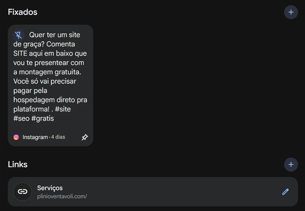 Seções Fixados, com um post do Instagram fixado, e Links, com o link Serviços, cada uma com um botão de mais para adicionar