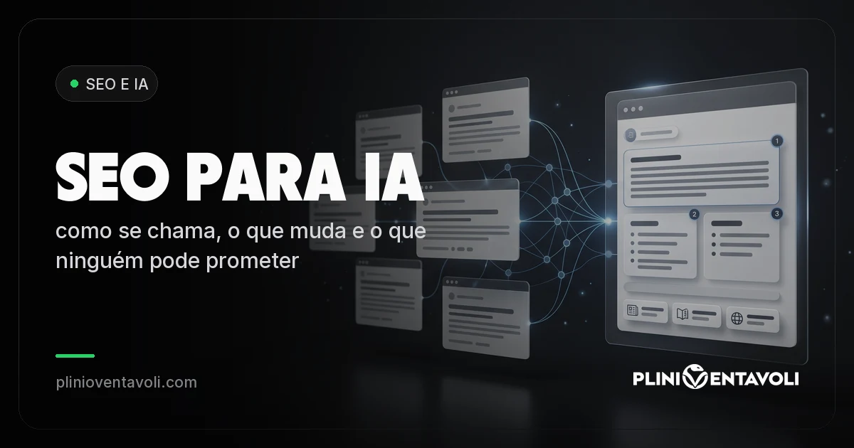 SEO para IA: como se chama, o que muda e o que ninguém pode prometer