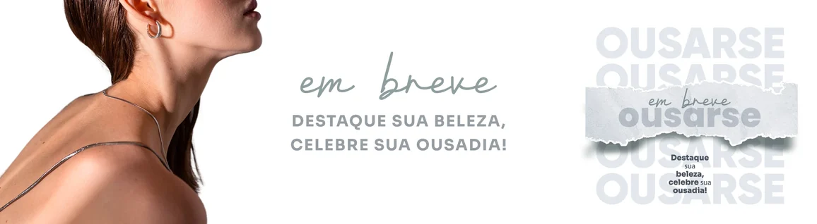 Faixa de lançamento da Ousarse, com o tema destaque sua beleza